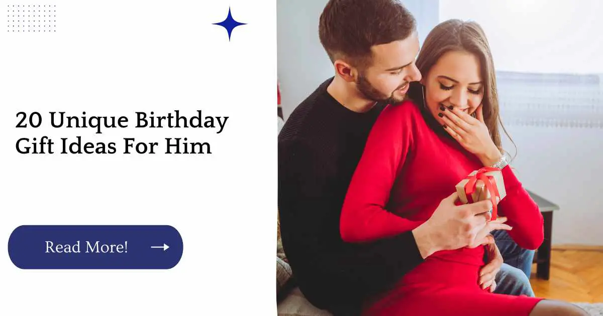 20 Unique Birthday Gift Ideas For Him
