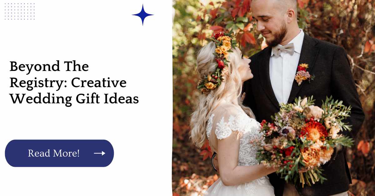 Beyond The Registry: Creative Wedding Gift Ideas
