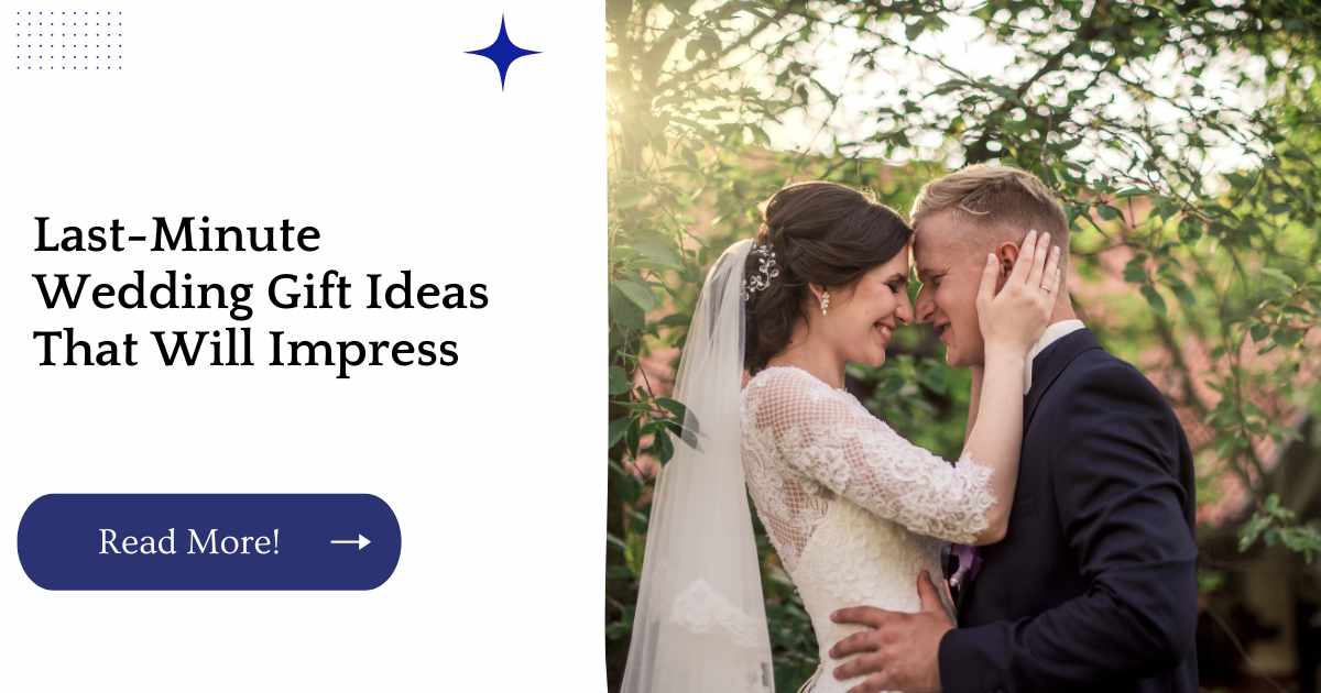 Last-Minute Wedding Gift Ideas That Will Impress
