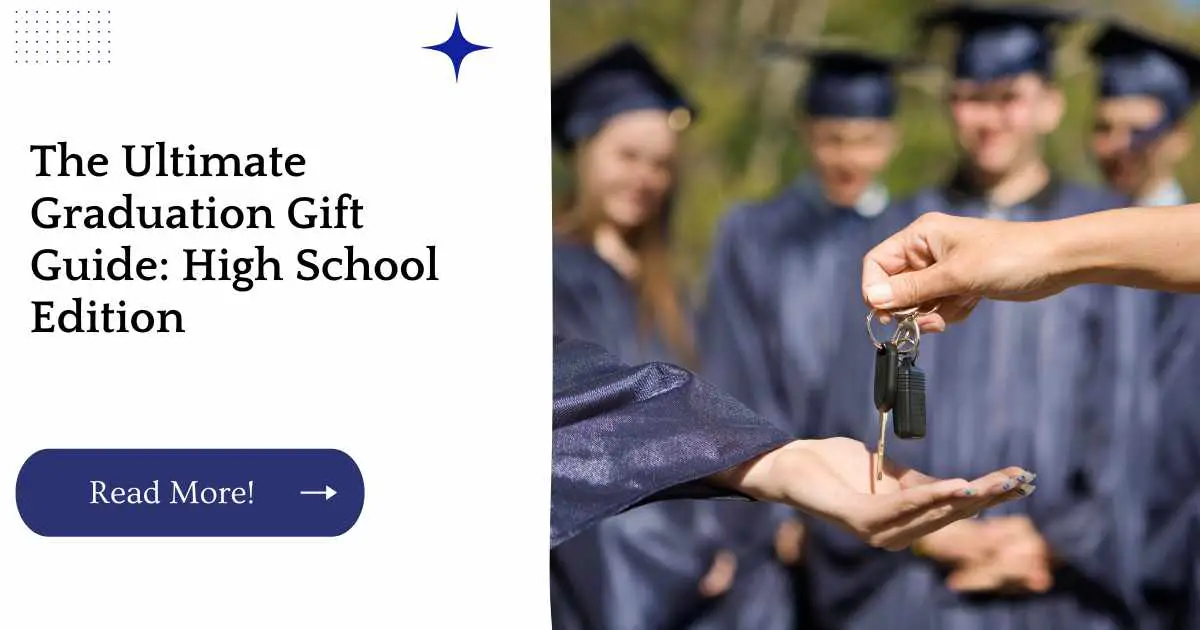 The Ultimate Graduation Gift Guide: High School Edition